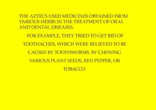 Comprehensive History of Dentistry: From Ancient Civilizations to Early ...