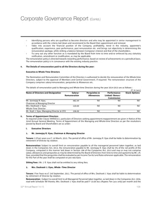 66 Dishman Pharmaceuticals and Chemicals Limited
Notice (Contd.)
Except Mr. Mark G. Griffiths, being an appointee, none of the Directors and Key Managerial Personnel of the Company and their
respective relatives are concerned or interested, financially or otherwise, in the resolution. This Explanatory statement may also be
regarded as a disclosure under Clause 49 of the Listing agreement.
ITEM NO. 7
Mr. Subir Kumar Das, aged 62 years, has been appointed as an Additional Director of the Company by the Board of Directors w.e.f.
15th December, 2014 and shall holds office up to the date of the ensuing Annual General Meeting as per the provisions of section
161 of the Company's Act, 2013. Being an Independent Director as per section 149 of the Companies Act, 2013 and clause 49 of the
listing agreement, he was also appointed as member of the Audit Committee and Nomination and Remuneration Committee of
the Company.
He holds Master degree in Management Studies (Finance) from Banaras Hindu University, Varanasi. He has also done M.Sc.
(Chemistry) from Lucknow University. He has also done CAIIB from Indian Institute of Bankers, Mumbai.
He is retired General Manager of Bank of Baroda (BOB) and having very rich and wide experience of over 35 years in the field of
Banking, Administration and Management. During his service with banking industry he has served in various positions and retired
in 2013 as Chief General Manger (HR  CSR) from Bank of Baroda. During association with BOB, he has drafted and implemented
various HR Policies and CSR Policy. He also served as Advisor to the Chairman and Managing Director in BOB. Presently working as
Guest Faculty in various organization since June 2014 and take session on Innovation, Strategy, Human Resource Management,
and Leadership.
He holds Nil Equity Shares of the Company. Apart from this Company, he holds directorship in Indsur Global Ltd. in which he is
neither the Chairman nor Member in any Committee.
The Board of Directors of your Company, after reviewing the provisions of the Act, are of the opinion that Mr. Subir Kumar Das
fulfills the conditions specified in the Act and the Rules made there under and eligible to be appointed as an Independent Director
pursuant to the provisions of Section 149 of the Act.
The Board of Directors of your Company is also of the opinion that Mr. Subir Kumar Das is an independent of the management of
the Company.
The Company has received a Notice in writing from a member, along with the requisite deposit of money proposing, his candidature
for the office of Director of the Company under Section 160 of the Companies Act, 2013. The Board considers that his continued
association would be of immense benefit to the Company and it is desirable to continue to avail services of Mr. Subir Kumar Das as
an Independent Director.
Accordingly, the Board recommends an ordinary resolution at item No.7 of the accompanying Notice in relation to appointment of
Mr. Subir Kumar Das as an Independent Director for five consecutive years for a term upto 14th December, 2019 pursuant to the
provisions of Section 149 read with Schedule IV of the Act for the approval by the shareholders of the Company. In terms of provisions
of Section 149(13) of the Act, Mr. Subir Kumar Das shall not be liable to retire by rotation.
Except Mr. Subir Kumar Das, being an appointee, none of the Directors and Key Managerial Personnel of the Company and their
respective relatives is concerned or interested, financially or otherwise, in the resolution. This Explanatory Statement may also be
regarded as a disclosure under Clause 49 of the Listing Agreement.
ITEM NO. 8
Mr. Rajendra S. Shah, aged 67 years, has been appointed as an Additional Director of the Company by the Board of Directors w.e.f.
2nd April, 2015 and shall holds office up to the date of the ensuing Annual General Meeting as per the provisions of section 161 of
the Companies Act, 2013. As per the provision of section 149 of the Companies Act, 2013 and clause 49 of the listing agreement he
has been considered as an Independent Director.
Mr. Rajendra S. Shah holds Bachelor's Degree in Mechanical Engineering from LE Engineering College, Morbi. He is the Founder
Promoter of Harsha Engineers Limited (HEL) manufacturer of Bearing Cages of any material, any type and Auto Components. Mr
Shah has over 35 years of rich and varied experience as an Industrialist. Under his able guidance and leadership the HEL has achieved
turnover of more than ` 300 crores.
He is also serving as a President of Society for the Welfare of the Mentally Retarded-a parents organization working for Welfare of
Mentally Challenged Children's, running under the name AASTHA a vocational rehabilitation center for mentally challenged
persons having age above 21 years.
He is also been Awarded as Best Entrepreneur by the Ahmedabad Management Association, Ahmedabad in 2001.
He holds Nil Equity shares of the Company. Apart from this Company, Mr. Shah holds following Directorships.
 