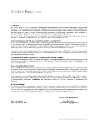 Management Discussion  Analysis
burden add to problems faced by patients in many
African countries,focusing much growth on traditional
therapies;growth in the AFME region including Egypt and
Algeria will be driven by increases in incidence of chronic,
age-related conditions driving demand for traditional
chronic therapies.Innovative medicines,increased access
and advances in treatment will impact developed and
TLEVQIVKMRK GSYRXVMIW JSV XLI RIX ÝZI ]IEVW
World Spend on Brands and Generic
Medicines
The greatest availability of new medicines continues
to be high-income countries,and is increasing for
pharmerging countries.Driving the pipeline are oncology
drugs,anti-infectives and antivirals,and drugs targeting
central nervous system disorders,comprising 46% of the
late-stage pipeline.Oncology spending will reach $100
billion globally by 2018,an absolute growth of $30-40
billion,driven by greater numbers of drug approvals and
an increase in cancer incidence.Oncology innovation is
energised by a number of immunotherapies,many of
which have FDA Breakthrough Therapy Designation,with
the potential for multiple follow-on indications,deepening
an already full pipeline.Diabetes spending growth will be
above 10% in both developed and pharmerging regions
MR XLI RIX ÝZI ]IEVWHVMZIR TVMQEVMP] F] MRRSZEXMZI RI[
therapies and greater diagnosis rates.Diabetes will see
E QENSV MRÞY SJ RI[ XIGLRSPSKMIW ERH MRRSZEXMSRW
seeking to improve prevention,screening,diagnosis and
treatment adherence for both type 1 and type 2 diabetics.
,ITEXMXMW ' QIHMGMRIW [MPP WII KVIEXIV YWI SJ XVIEXQIRXW
XLEX GYVI XLI HMWIEWI MR RIX ÝZI ]IEVWWIIOMRK XS QEOI
dosing easier,shorten courses of treatment and reduce
WMHI IJJIGXW8VIEXQIRX JSV ,ITEXMXMW ' [MPP GYVI  SJ
XLI ,':MRJIGXIH TSTYPEXMSR MR XLI 97F] [MXL
many programs to increase affordability and control cost
emerging in both developed and pharmerging regions.
():)034)( 1%6/)87 4,%61)6+-2+ 1%6/)87
Oncologics
Diabetes
Autoimmune
Pain
Respiratory
1IRXEP ,IEPXL
,]TIVXIRWMSR
Dermatology
Cholesterol
,-:%RXM :MVEPW
:MVEP ,ITEXMXMW
Anticoagulants
Other CNS
Immunosuppressants
Antibiotics
Antiulcerants
:EGGMRIW
Other Cardiovascular
Immunostimulants
%(,(
Pain
Antibiotics
,]TIVXIRWMSR
Oncologics
Diabetes
Other cardiovascular
Anti ulcerants
Dermatology
Cholesterol
1IRXEP ,IEPXL
Respiratory
Immunostimulants
Other CNS
:MVEP ,ITEXMXMW
Antiplatelets
;SQIRW ,IEPXL
Nasal Preps
Anticoagulants
Erectile Dysfunction
Immuosuppressants
Sales in
2018
$71-81 Bn
$61-71 Bn
$47-52 Bn
$38-43 Bn
$33-38 Bn
$27-30 Bn
$22-35 Bn
$21-24 Bn
$21-24 Bn
$21-24 Bn
$21-24 Bn
$20-23 Bn
$19-22 Bn
$16-19 Bn
$15-17 Bn
$14-16 Bn
$13-15 Bn
$13-14 Bn
$10-12 Bn
$7-9 Bn
Sales in
2018
$19-20 Bn
$18-21 Bn
$16-19 Bn
$12-14 Bn
$11-13 Bn
$10-12 Bn
$10-12 Bn
$9-11 Bn
$8-10 Bn
$5-7 Bn
$4-6 Bn
$4-6 Bn
$3-5 Bn
$3-5 Bn
$3-4 Bn
$2-3 Bn
$2-3 Bn
$2-3 Bn
$1-2 Bn
$1-2 Bn
CAGR
(2014-18)
7-10%
12-15%
12-15%
0-3%
1-4%
1-4%
(-4%)
5.80%
-1%
3-6%
36-39%
17-20%
5-8%
11-14%
-3%
-5%
1-4%
1-4%
-1%
-3%
CAGR
(2014-18)
8-11%
1-4%
9-12%
12-15%
10-13%
7-10%
13-16%
9-12%
18-21%
7-10%
7-10%
12-15%
8-11%
20-23%
10-13%
5-8%
8-11%
14-17%
5-8%
10-13%
PROJECTED SPENDING ON SPECIALTY MEDICINES (2018)
Top 20 Classes 73% Top 20 Classes 54%Others 27% Others 46%
42 Dishman Pharmaceuticals and Chemicals Limited
 