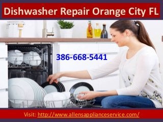 Dishwasher Repair Orange City FL
Visit: http://www.allensapplianceservice.com/
386-668-5441
 