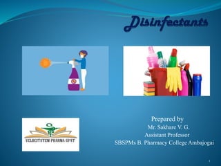Prepared by
Mr. Sakhare V. G.
Assistant Professor
SBSPMs B. Pharmacy College Ambajogai
1
 