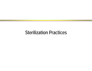 Sterilization Practices
 
