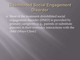Disinhibited social engagement disorder DFS Training | PPTX