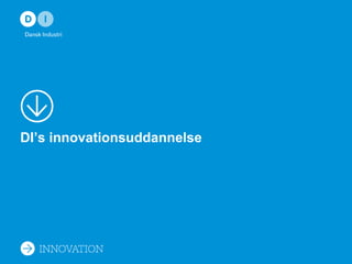 DI’s innovationsuddannelse
 