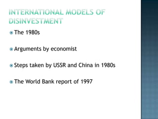  The   1980s

 Arguments     by economist

 Steps   taken by USSR and China in 1980s

 The   World Bank report of 1997
 