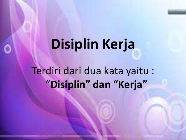 Disiplin kerja by husaeri priatna