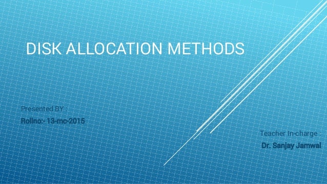 Disk allocation methods