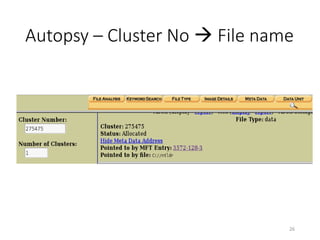 Autopsy – Cluster No  File name
26
 