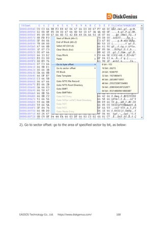 EASSOS Technology Co., Ltd. https://www.diskgenius.com/ 168
2). Go to sector offset: go to the area of specified sector by bit, as below:
 