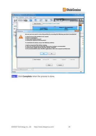 EASSOS Technology Co., Ltd. https://www.diskgenius.com/ 29
Step 3 Click Complete when the process is done.
 
