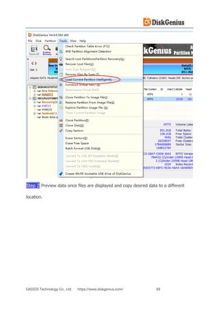 EASSOS Technology Co., Ltd. https://www.diskgenius.com/ 69
Step 2 Preview data once files are displayed and copy desired data to a different
location.
 
