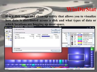 WinDirStat
It is a disk usage and clean-up utility that allows you to visualize
how data is distributed across a disk and what types of data or
which locations are hogging up most space.
 