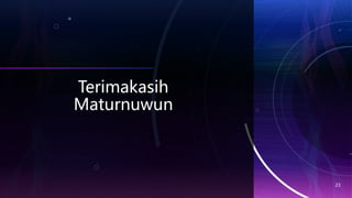 Terimakasih
Maturnuwun
23
 