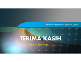 TERIMA KASIH
Semoga Bermanfaat …
 