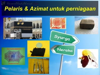 Pelaris & Azimat untuk perniagaan
 