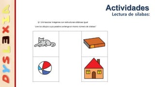 Actividades
Lectura de sílabas:
 