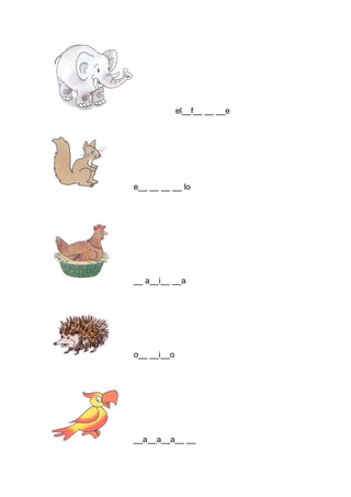 el__f__ __ __e 
e__ __ __ __ lo 
__ a__i__ __a 
o__ __i__o 
__a__a__a__ __ 
 