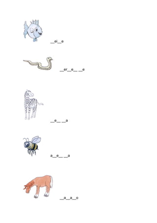 __ei__e 
__er__e__ __e 
__e__ __a 
a__e__ __a 
__a__a__o 
 