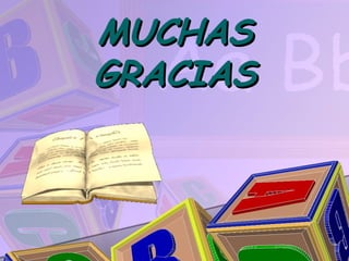 MUCHAS
GRACIAS
 