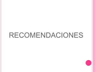 RECOMENDACIONES 
 