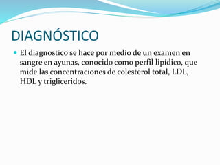  Glucosa 84 mg/dl
 C. Total 373 mg/dl
 Triglicéridos 141 mg/dl
 HDL 76
 LDL 284
 ¿Cuál es el diagnóstico?..
 