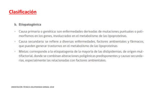 Clasificación
ORIENTACIÓN TÉCNICA DISLIPIDEMIAS MINSAL 2018
 