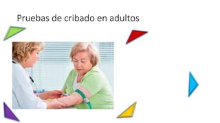 Pruebas de cribado en adultos
 