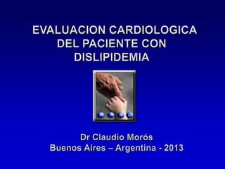 Valoracion Cardiológica de la Dislipidemia infantil 2013