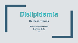 Marleen Novillo Flores
Séptimo Ciclo
“A”
Dr. César Torres
 