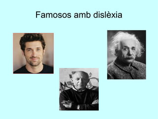 Famosos amb dislèxia
 