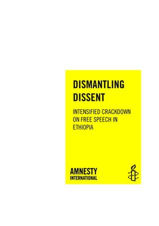 DISMANTLING
DISSENT
INTENSIFIED CRACKDOWN
ON FREE SPEECH IN
ETHIOPIA
 