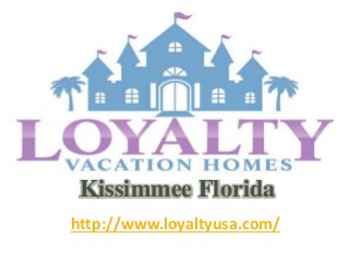 Kissimmee Florida
http://www.loyaltyusa.com/
 