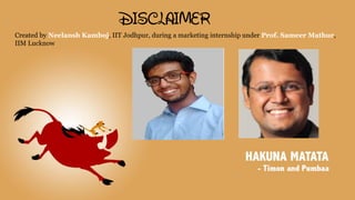 Created by Neelansh Kamboj, IIT Jodhpur, during a marketing internship under Prof. Sameer Mathur,
IIM Lucknow
 