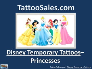 TattooSales.com Disney Temporary Tattoos–  Princesses 