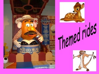 Themed rides 