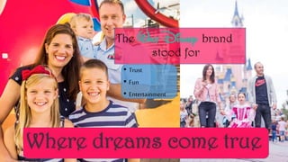 • Trust
• Fun
• Entertainment
 