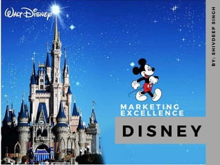 Disney- Market Excellence Case Study (Shivdeep Singh IIT BHU)