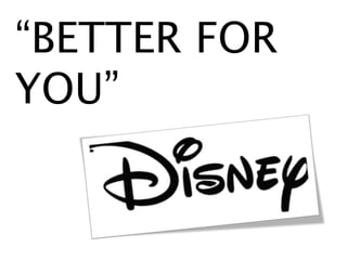 “BETTER FOR
YOU”
 