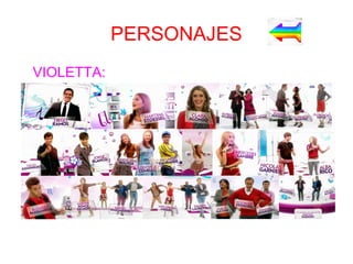 PERSONAJES
VIOLETTA:
 