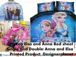 Designerplanet.blogspot.com
Designerplanet.blogspot.com
Frozen Elsa and Anna Bed sheet
Single and Double| Anna and Elsa
Printed Product :Designerplanet
 