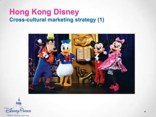 Hong Kong Disney
Cross-cultural marketing strategy (1)
 