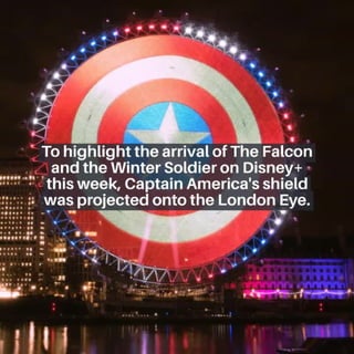 The London Eye was transformed into Captain America's shield.