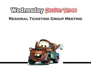Regional Ticketing Group Meeting
 