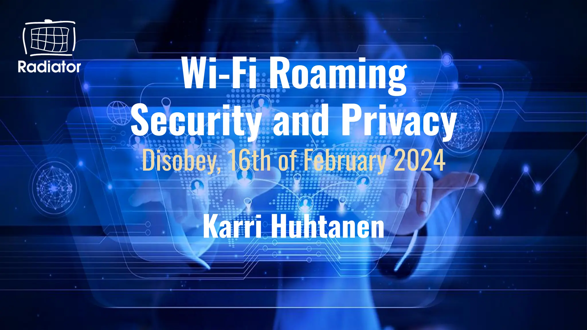 Disobey 2024: Karri Huhtanen: Wi-Fi Roaming Security and Privacy | PDF