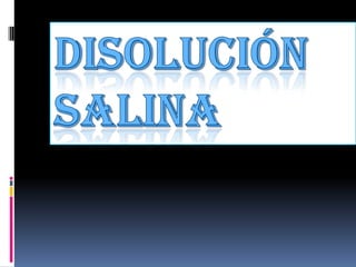 Disolución salina 