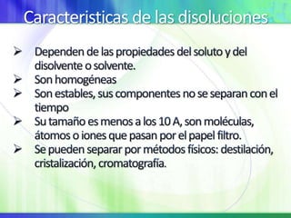 Caracteristicas de las disoluciones
 