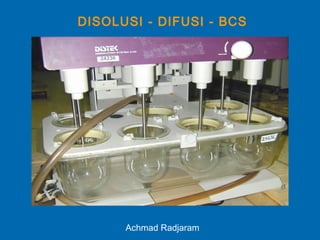 DISOLUSI - DIFUSI - BCS
Achmad Radjaram
 