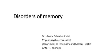 Psychiatric Memory Problem disorder of memory psychiatric overview.pptx