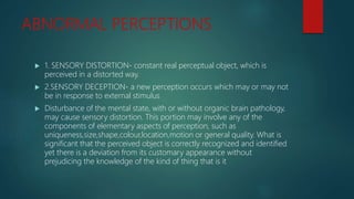 Distorting Perception Disorders of perception, AMU Aligarh | PPTX
