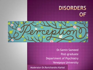 Moderator-Dr.Ravichandra Karkal
Dr.Samin Sameed
Post-graduate
Department of Psychiatry
Yenepoya University
 
